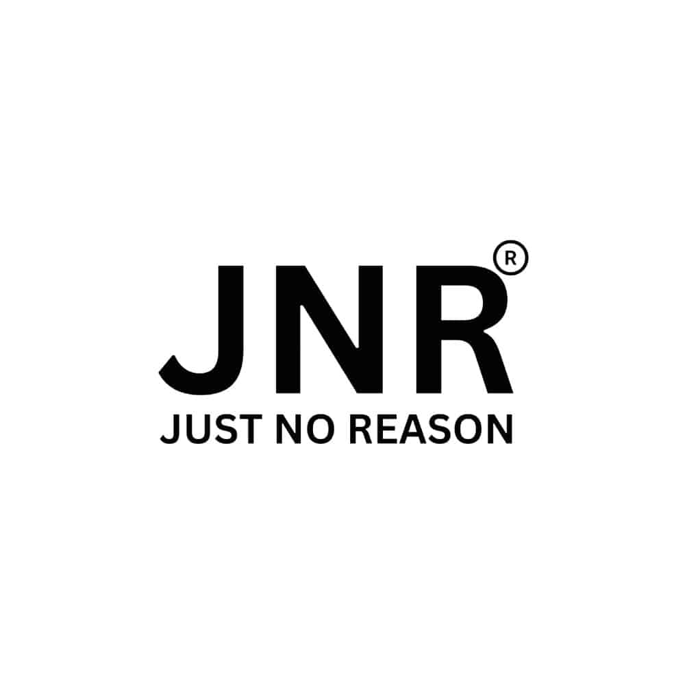 JUST NO REASON